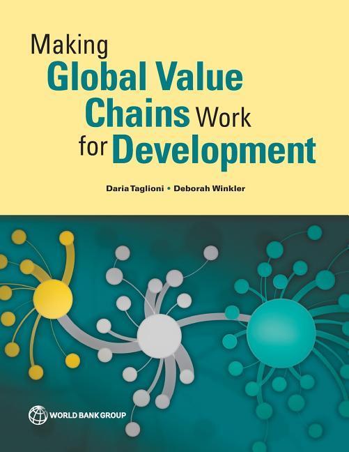 Making Global Value Chains Work for Development