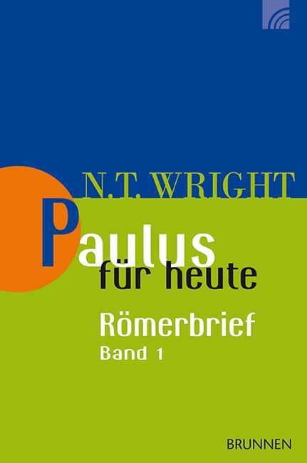 Paulus für heute: Der Römerbrief 01