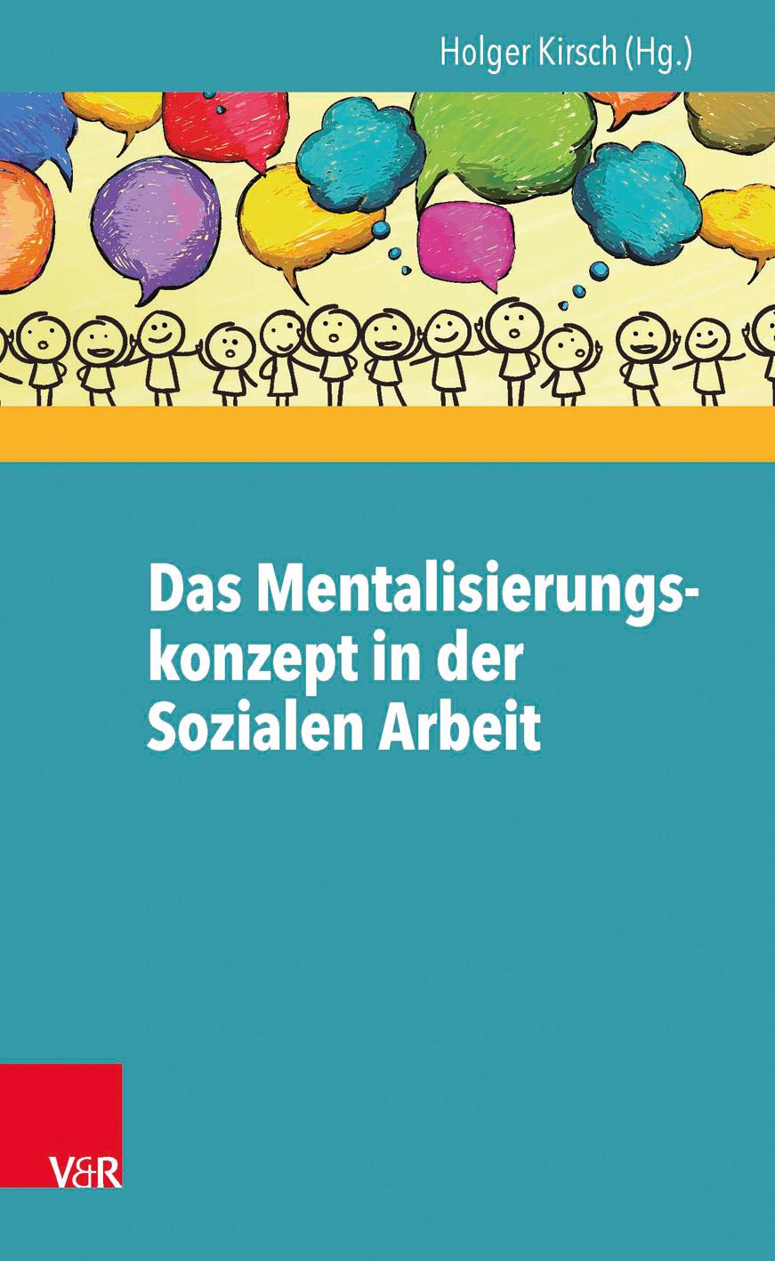 Das Mentalisierungskonzept in der Sozialen Arbeit