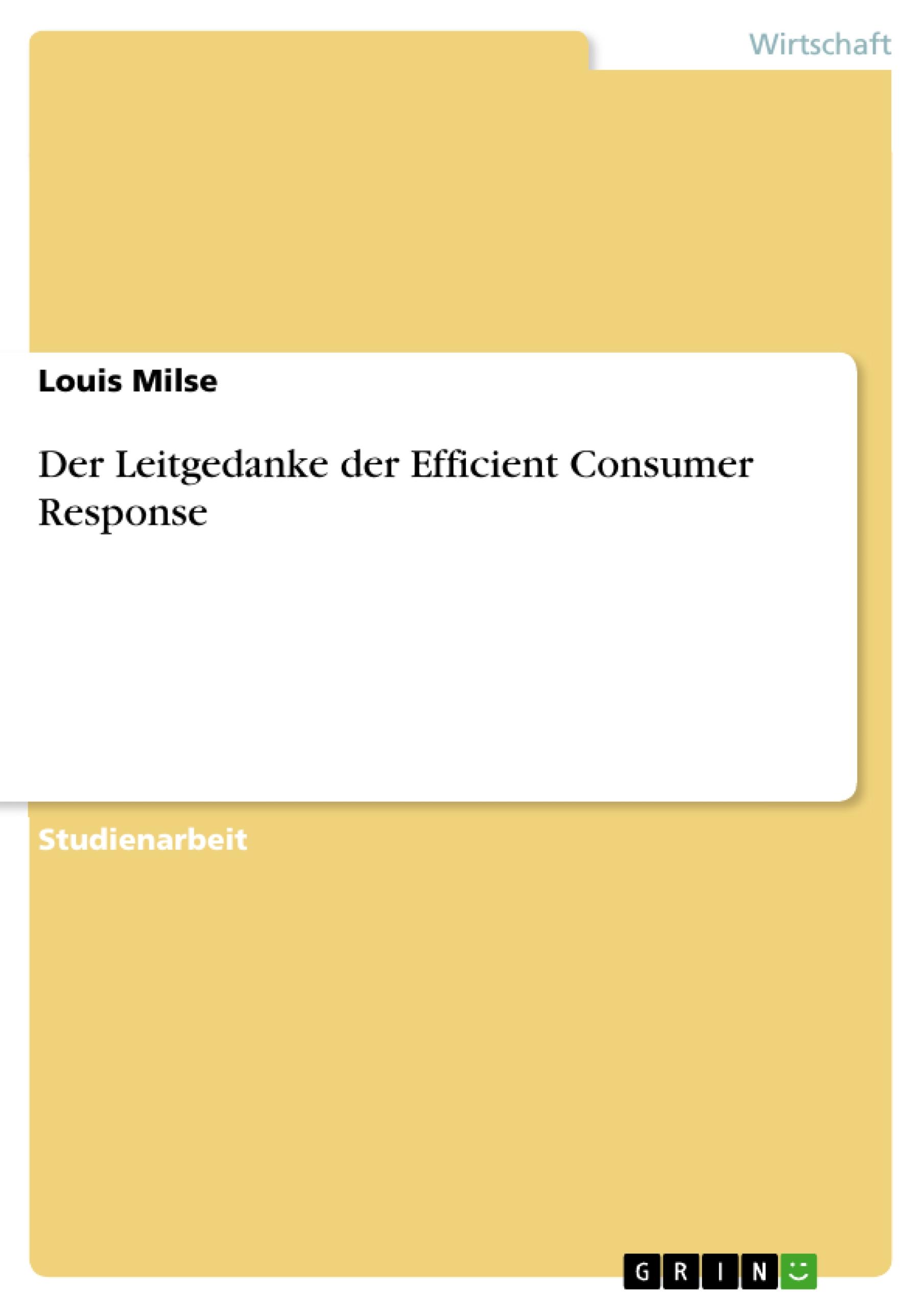 Der Leitgedanke der Efficient Consumer Response