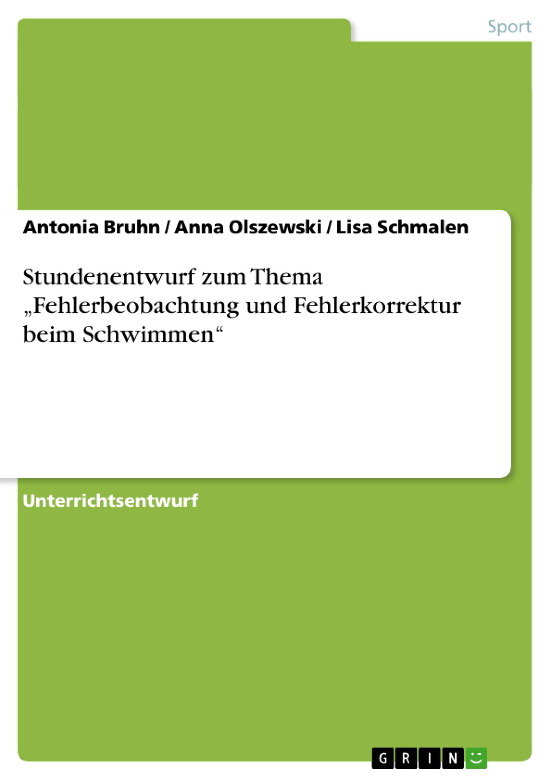 Stundenentwurf zum Thema ¿Fehlerbeobachtung und Fehlerkorrektur beim Schwimmen¿