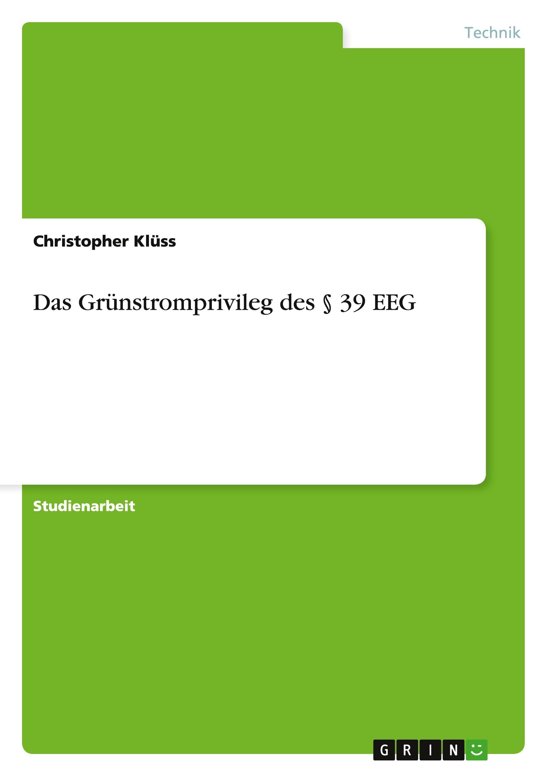 Das Grünstromprivileg des § 39 EEG