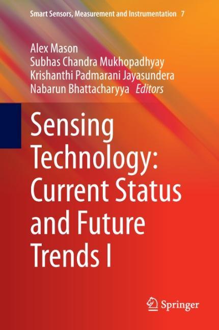 Sensing Technology: Current Status and Future Trends I