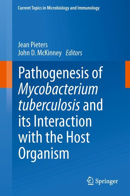 Pathogenesis of Mycobacterium tuberculosis and its Interaction with the Host Organism