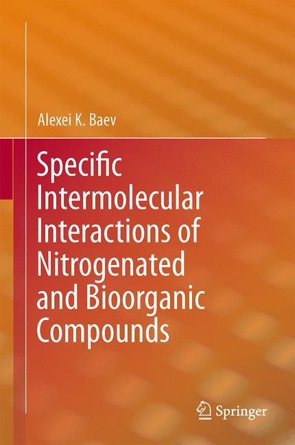 Specific Intermolecular Interactions of Nitrogenated and Bioorganic Compounds