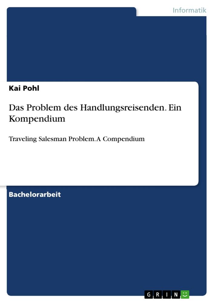 Das Problem des Handlungsreisenden. Ein Kompendium