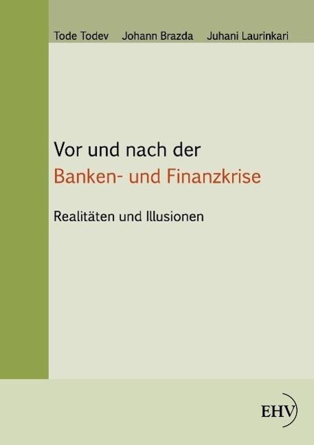 Vor und nach der Banken- und Finanzkrise