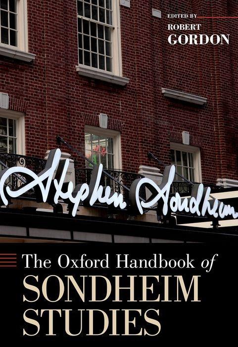 The Oxford Handbook of Sondheim Studies