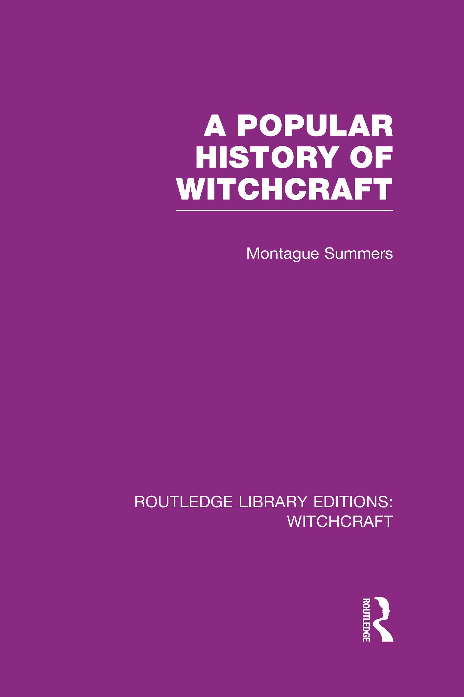 A Popular History of Witchcraft (RLE Witchcraft)