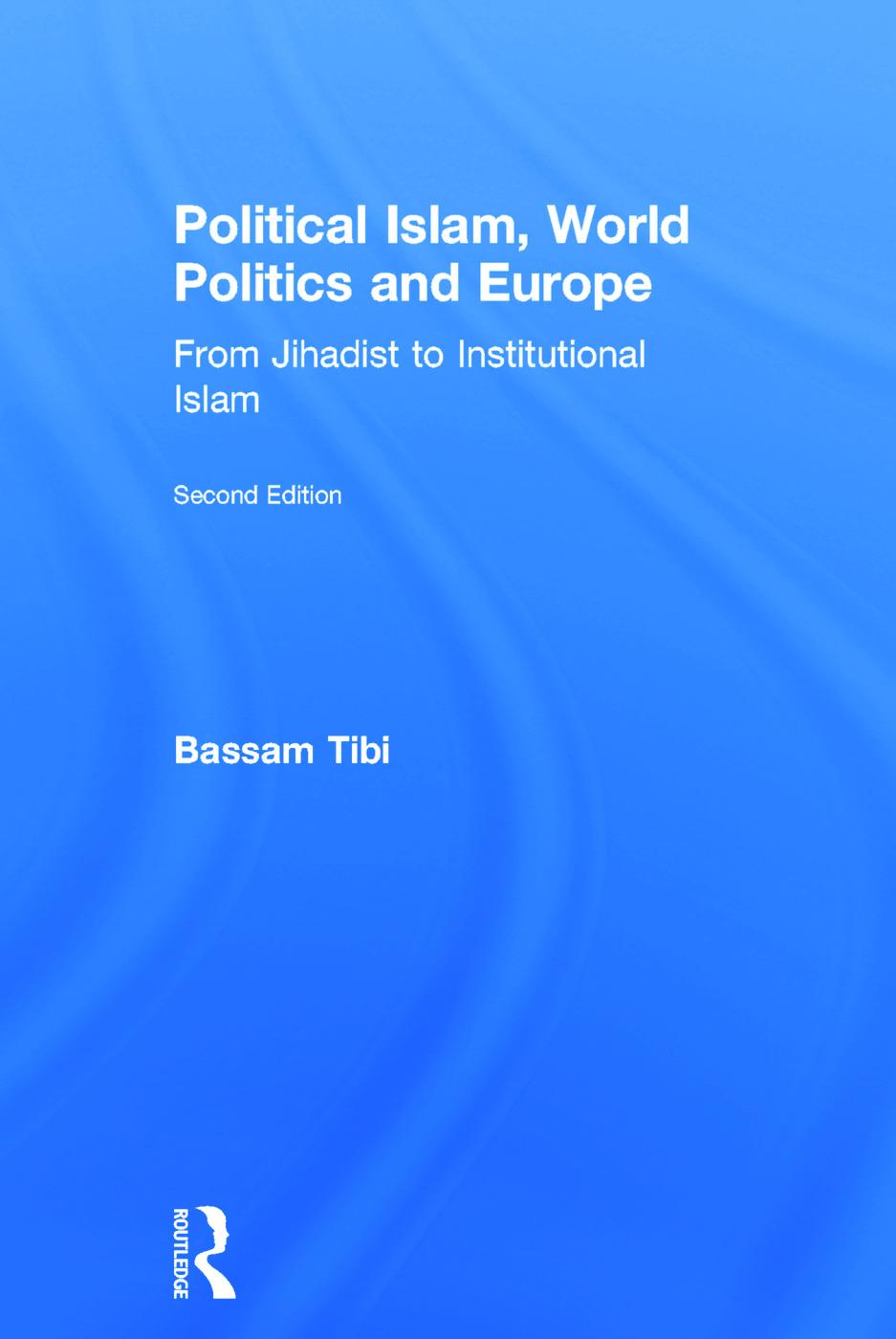 Political Islam, World Politics and Europe