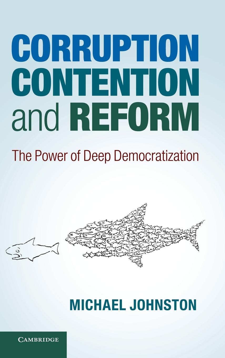 Corruption, Contention, and Reform