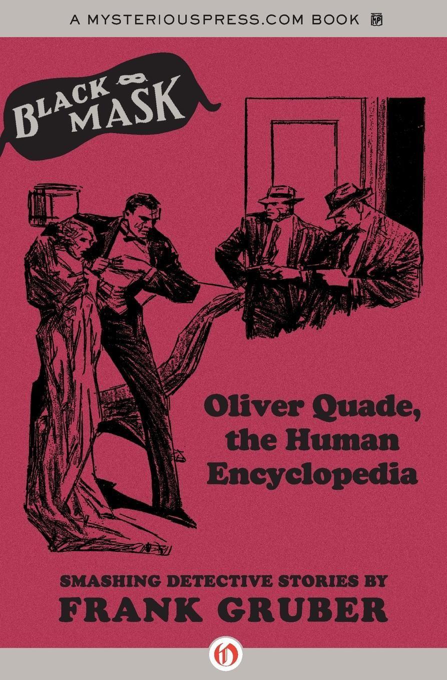 Oliver Quade, the Human Encyclopedia: Smashing Detective Stories