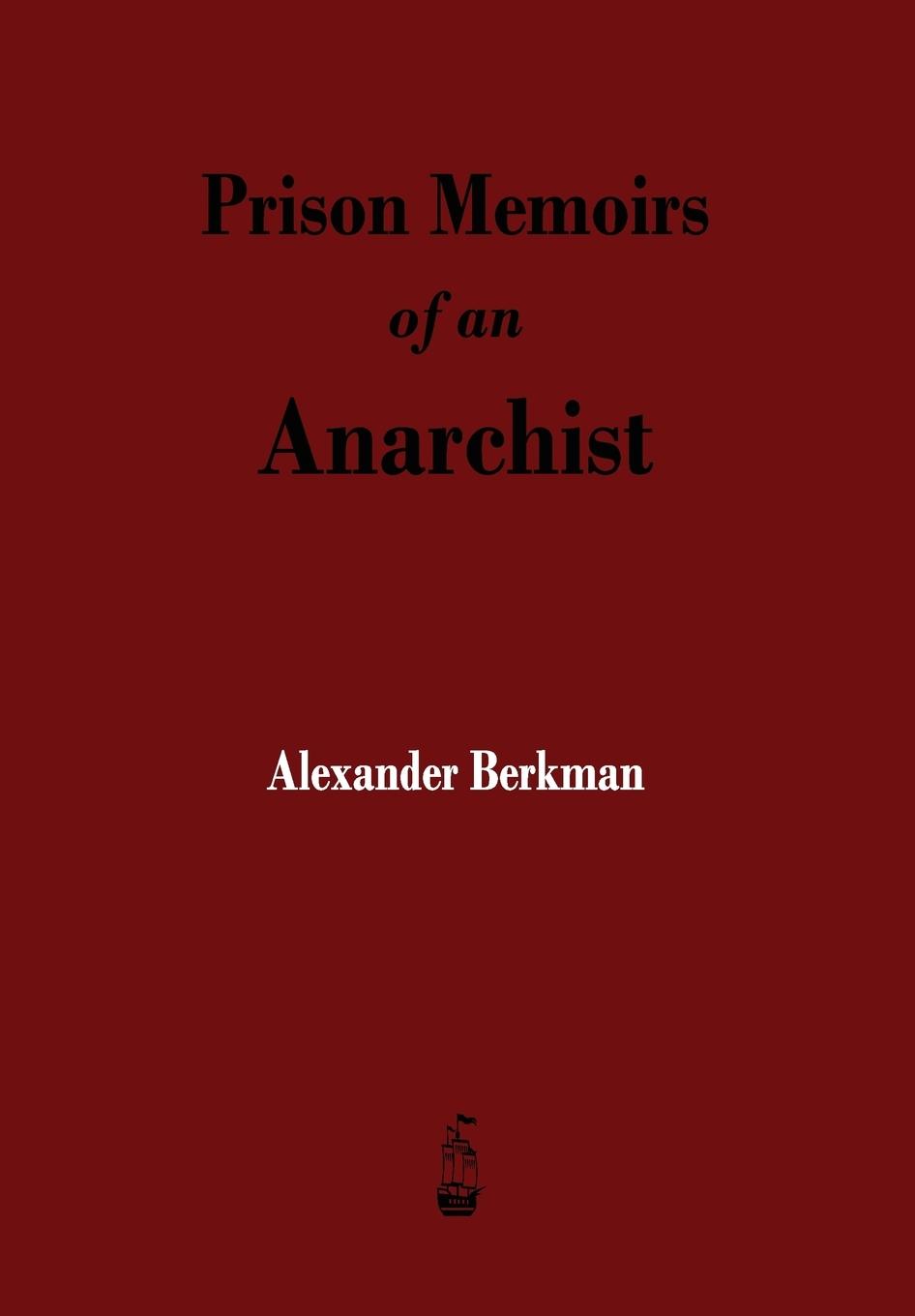 Prison Memoirs of an Anarchist