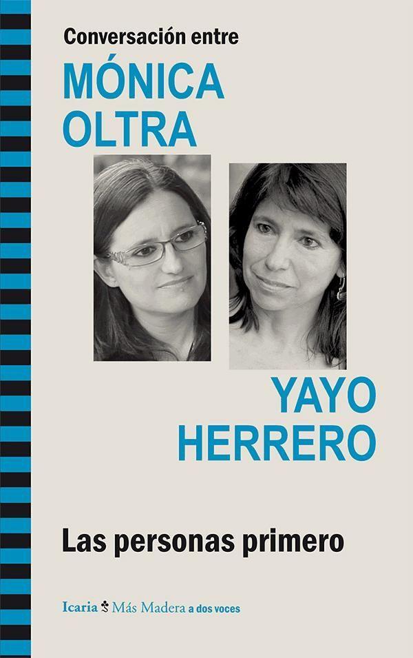 Conversación entre Mónica Oltra y Yayo Herrero : las personas primero