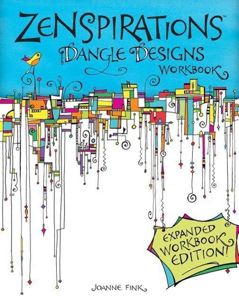 Zenspirations Dangle Designs, Expanded Workbook Edition