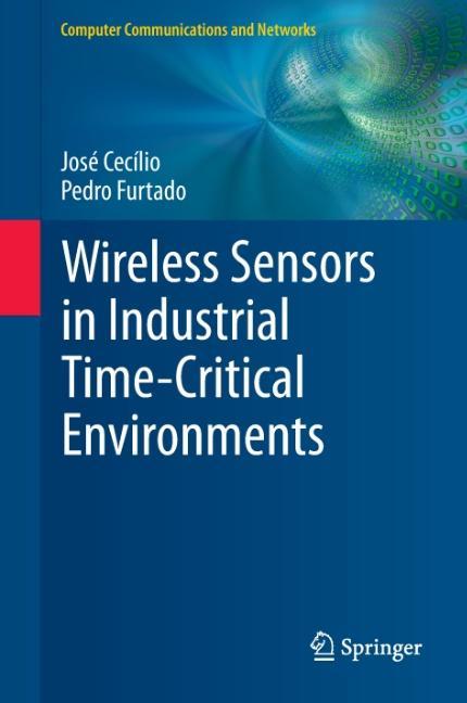 Wireless Sensors in Industrial Time-Critical Environments