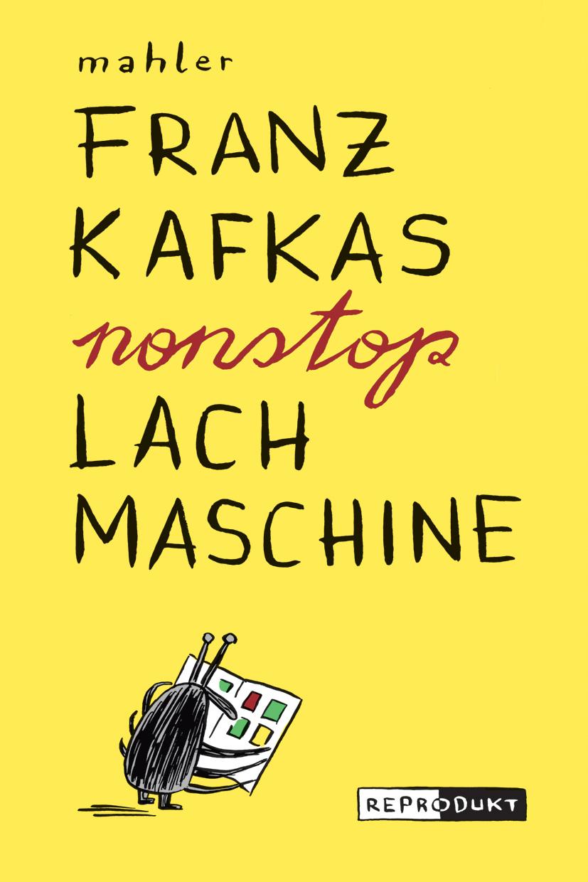 Franz Kafkas nonstop Lachmaschine