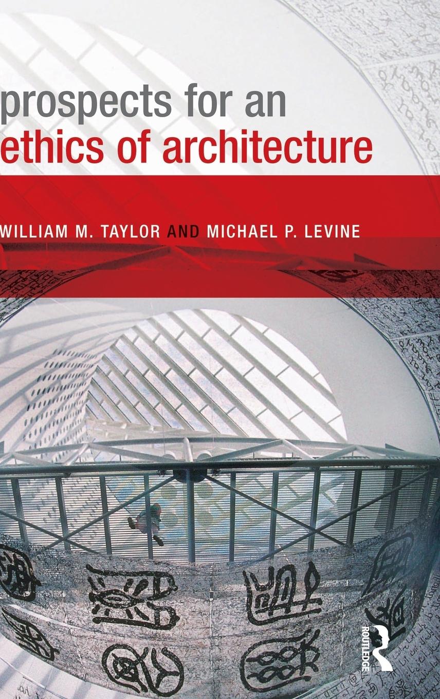 Prospects for an Ethics of Architecture