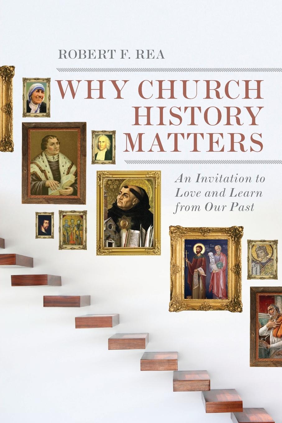 Why Church History Matters