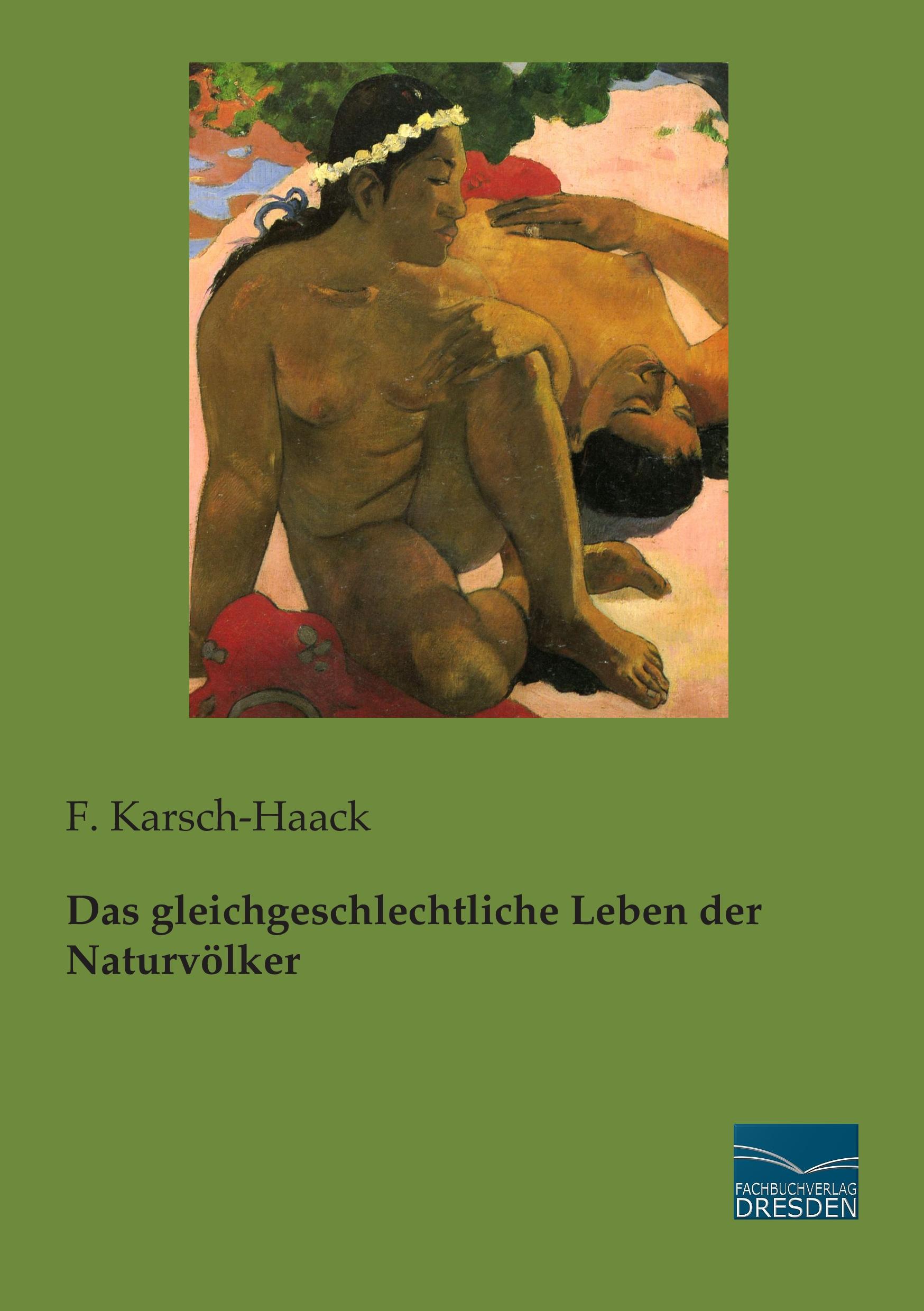 Das gleichgeschlechtliche Leben der Naturvölker