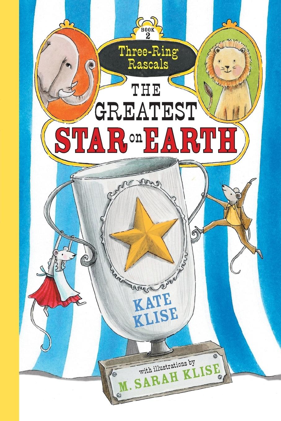 The Greatest Star on Earth (Three-Ring Rascals)