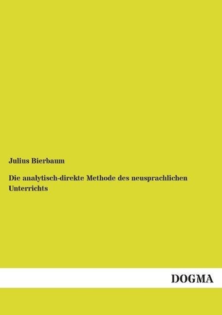 Die analytisch-direkte Methode des neusprachlichen Unterrichts