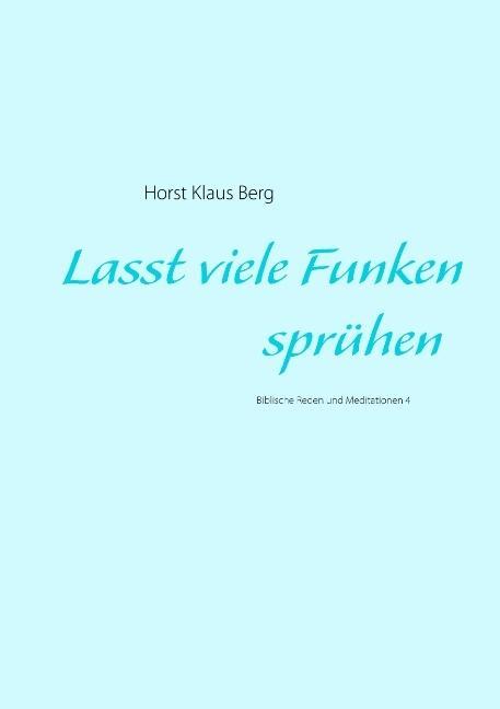 Lasst  viele Funken sprühen