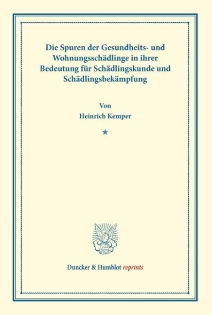 Die Spuren der Gesundheits- und Wohnungsschädlinge in ihrer Bedeutung für Schädlingskunde und Schädlingsbekämpfung