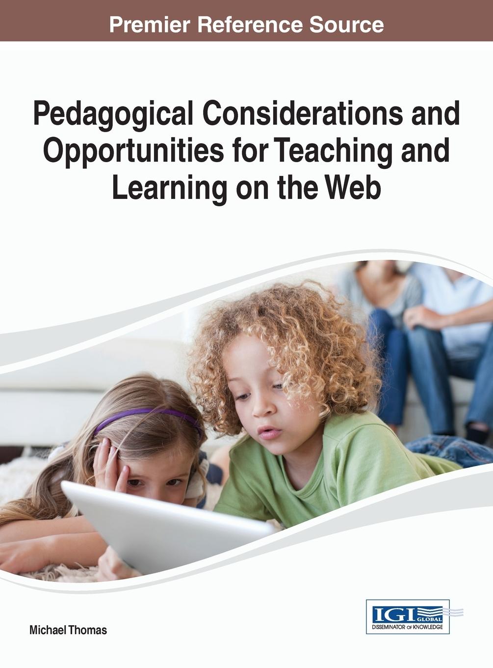 Pedagogical Considerations and Opportunities for Teaching and Learning on the Web