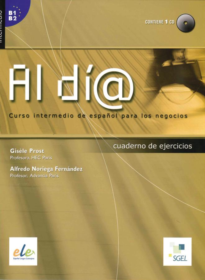 Al día - Nivel intermedio. Arbeitsbuch mit Audio-CD