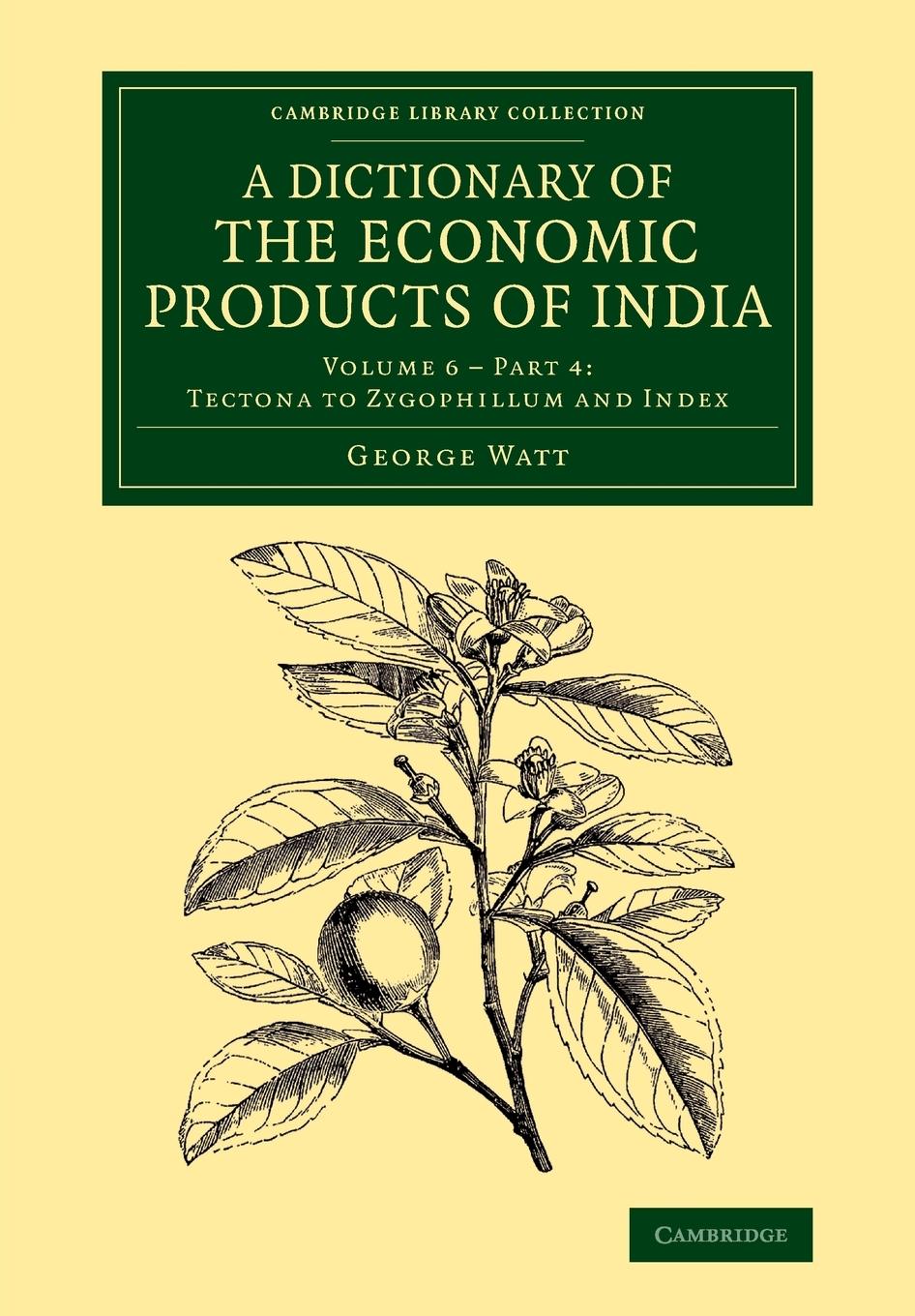 A Dictionary of the Economic Products of India