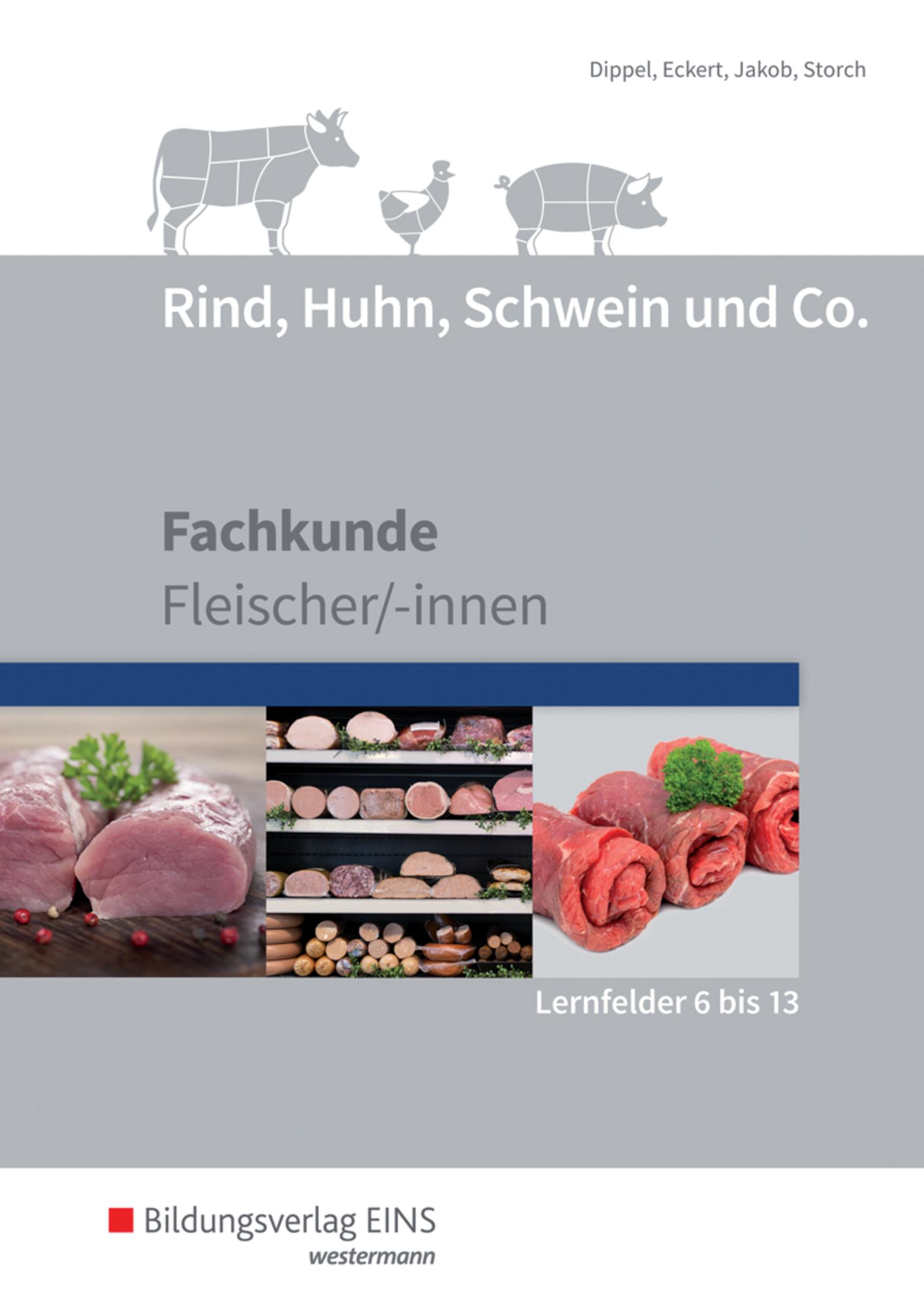 Rind, Huhn, Schwein und Co. Schulbuch. (Lernfelder 6 bis 13)