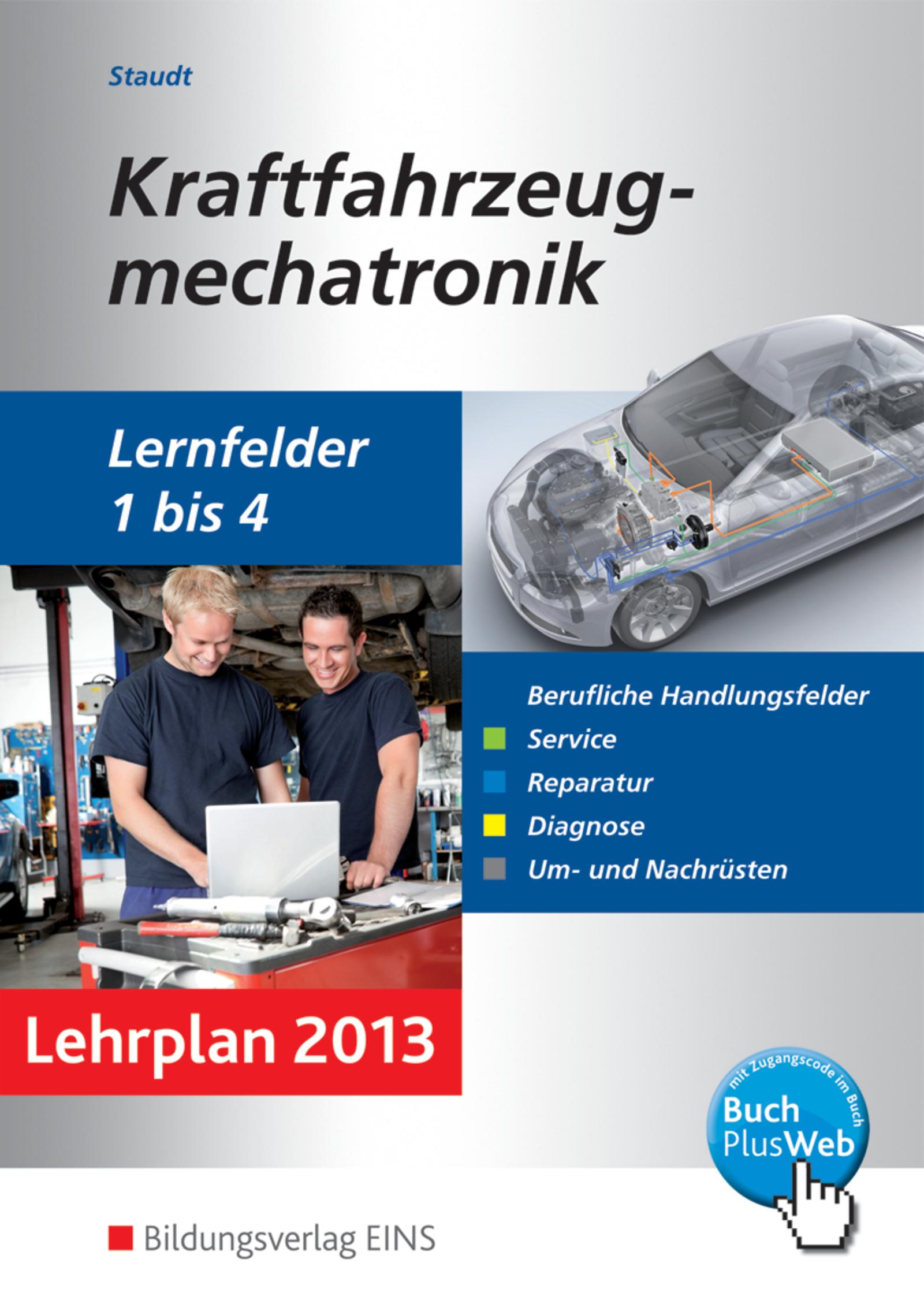 Kraftfahrzeugmechatronik. Schulbuch. Lernfelder 1-4