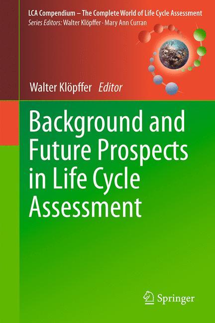 Background and Future Prospects in Life Cycle Assessment