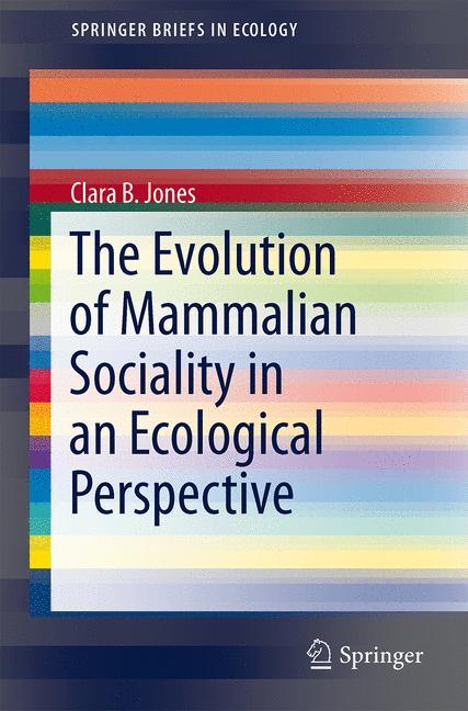 The Evolution of Mammalian Sociality in an Ecological Perspective