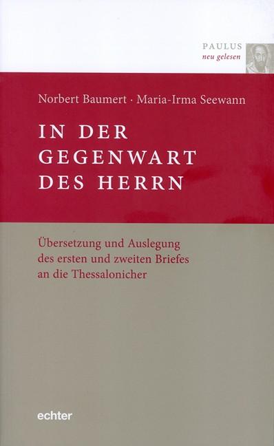 Paulus neu gelesen / In der Gegenwart des Herrn