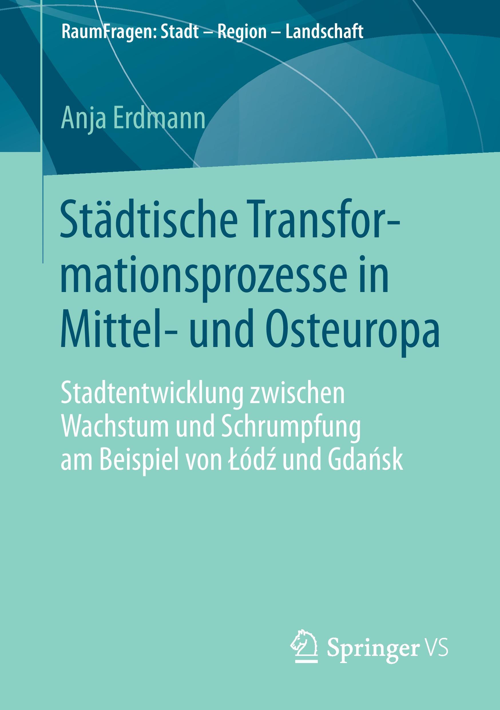 Städtische Transformationsprozesse in Mittel- und Osteuropa