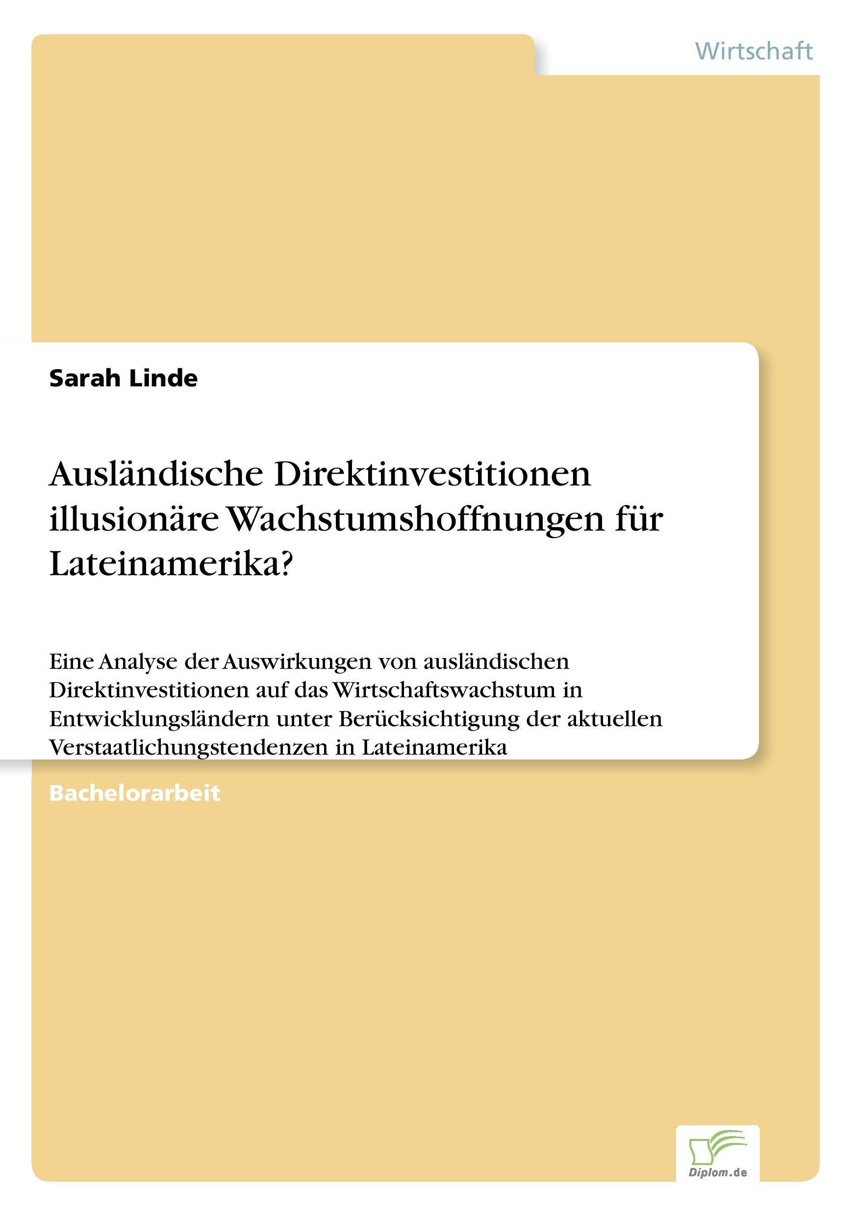 Ausländische Direktinvestitionen ? illusionäre Wachstumshoffnungen für Lateinamerika?