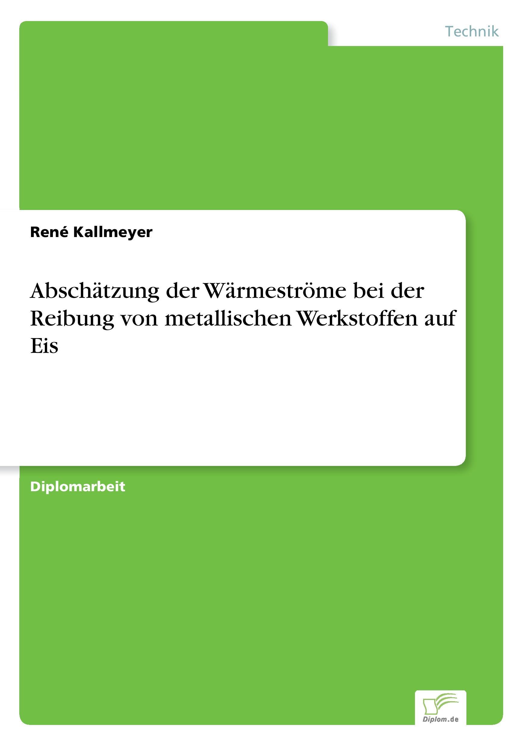 Abschätzung der Wärmeströme bei der Reibung von metallischen Werkstoffen auf Eis