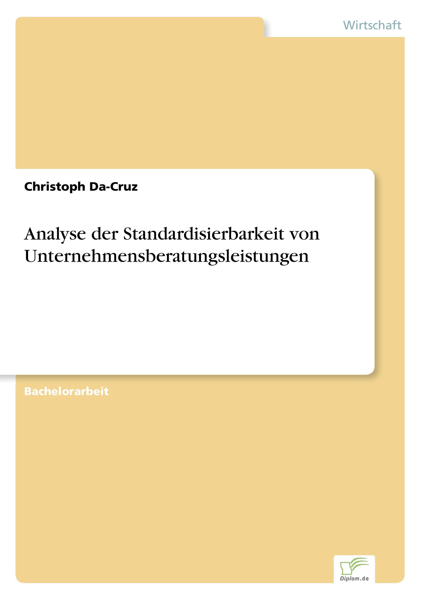 Analyse der Standardisierbarkeit von Unternehmensberatungsleistungen