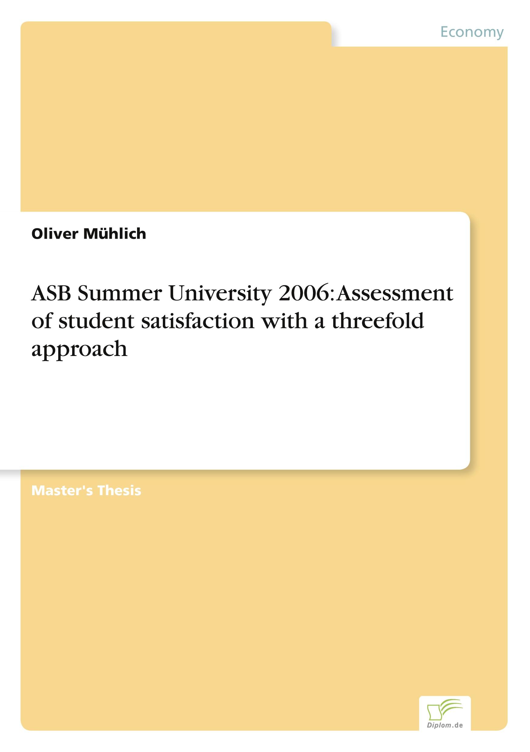 ASB Summer University 2006: Assessment of student satisfaction with a threefold approach