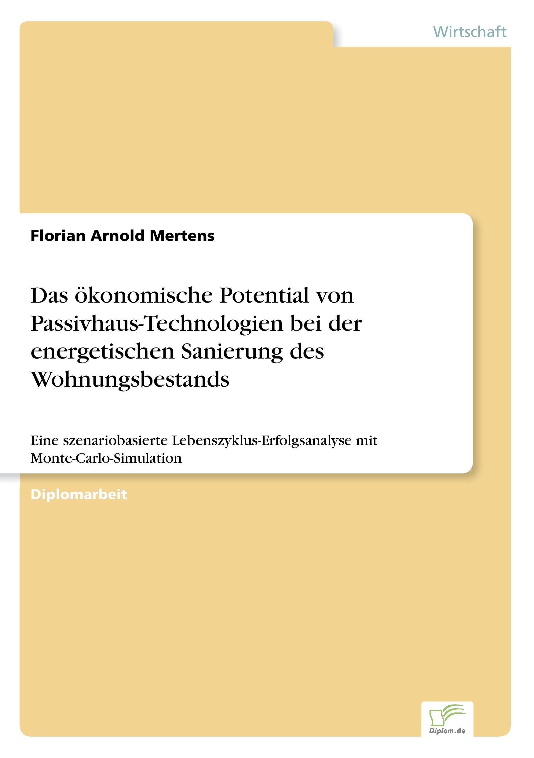 Das ökonomische Potential von Passivhaus-Technologien bei der energetischen Sanierung des Wohnungsbestands