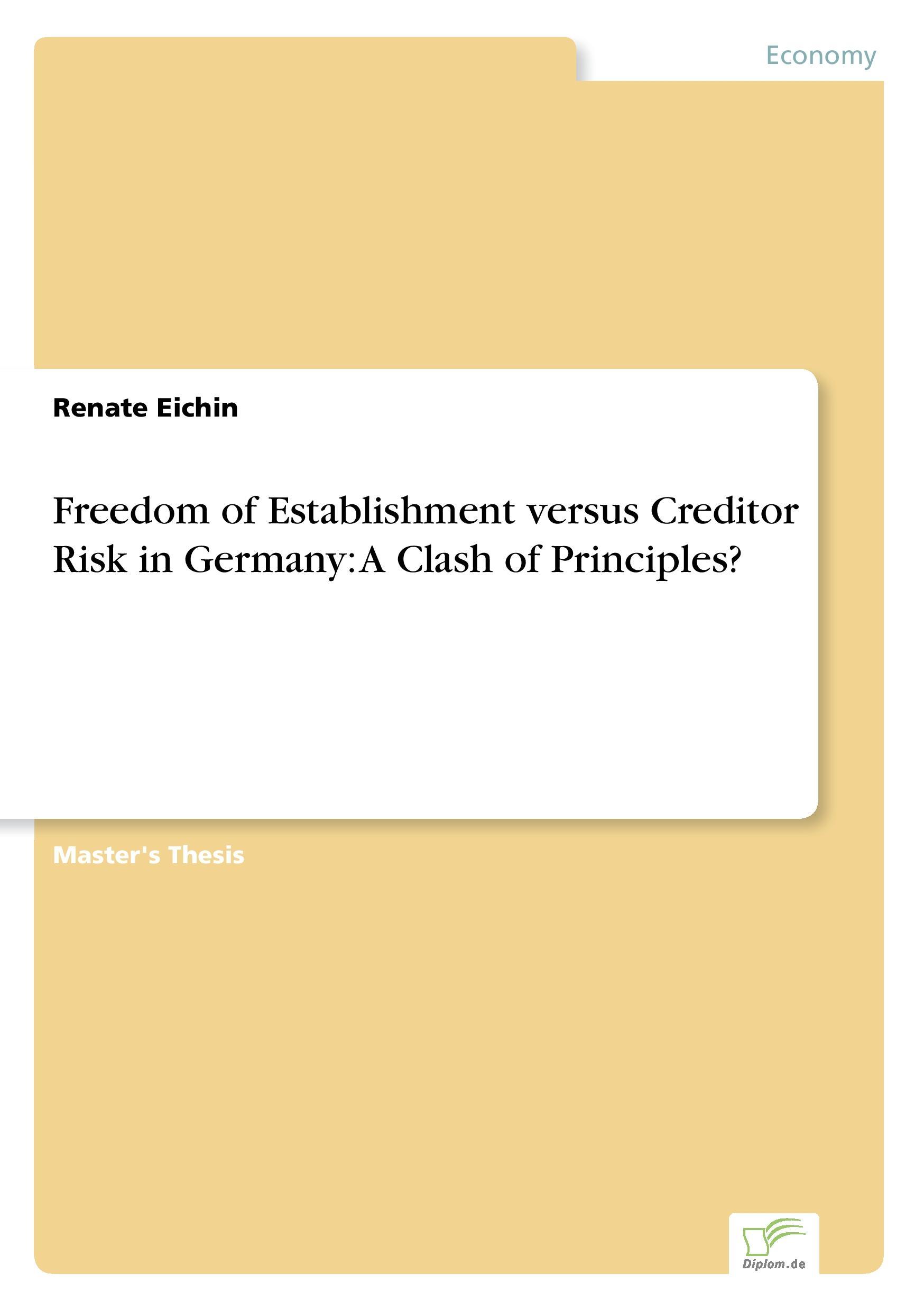 Freedom of Establishment versus Creditor Risk in Germany: A Clash of Principles?