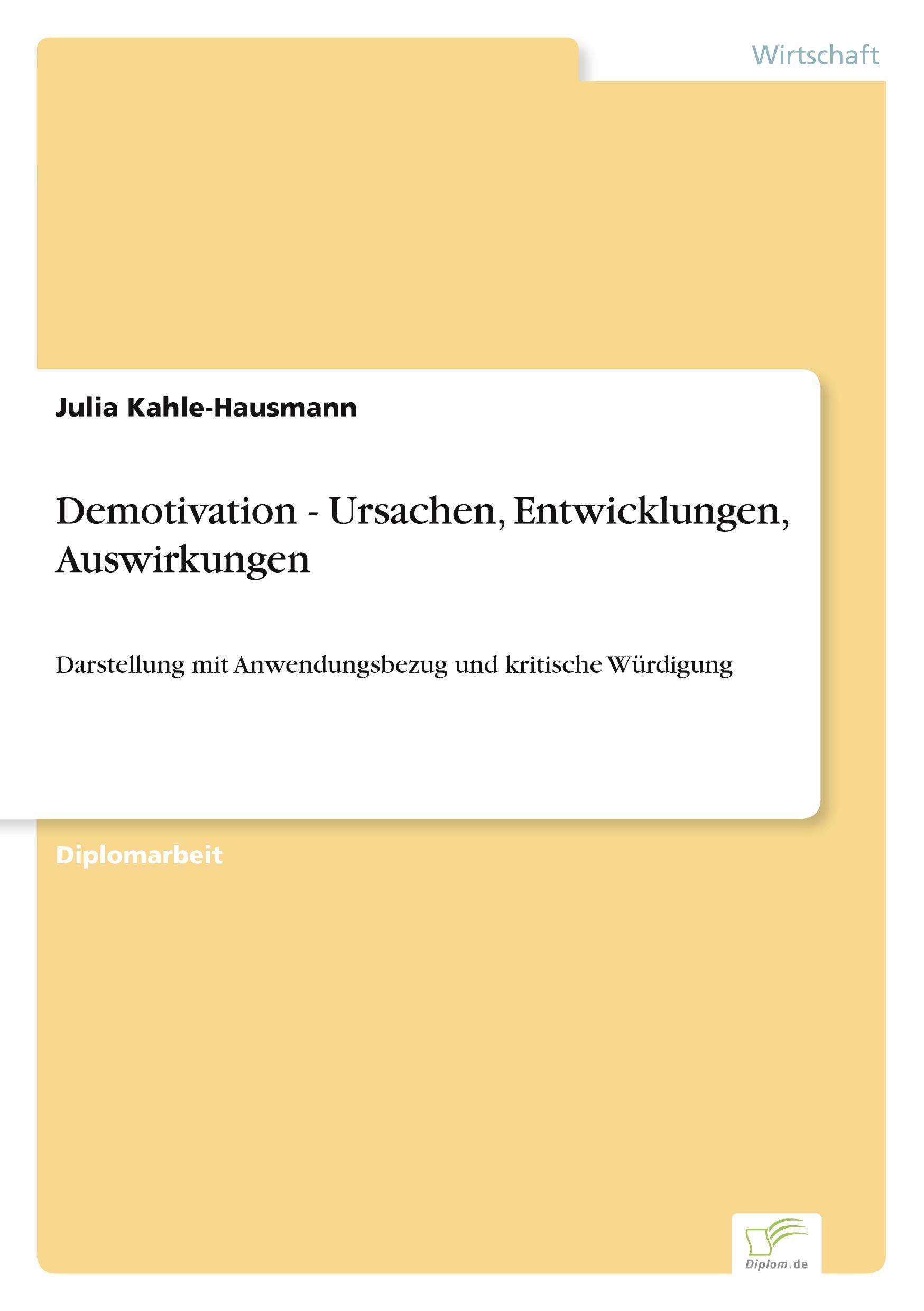 Demotivation - Ursachen, Entwicklungen, Auswirkungen