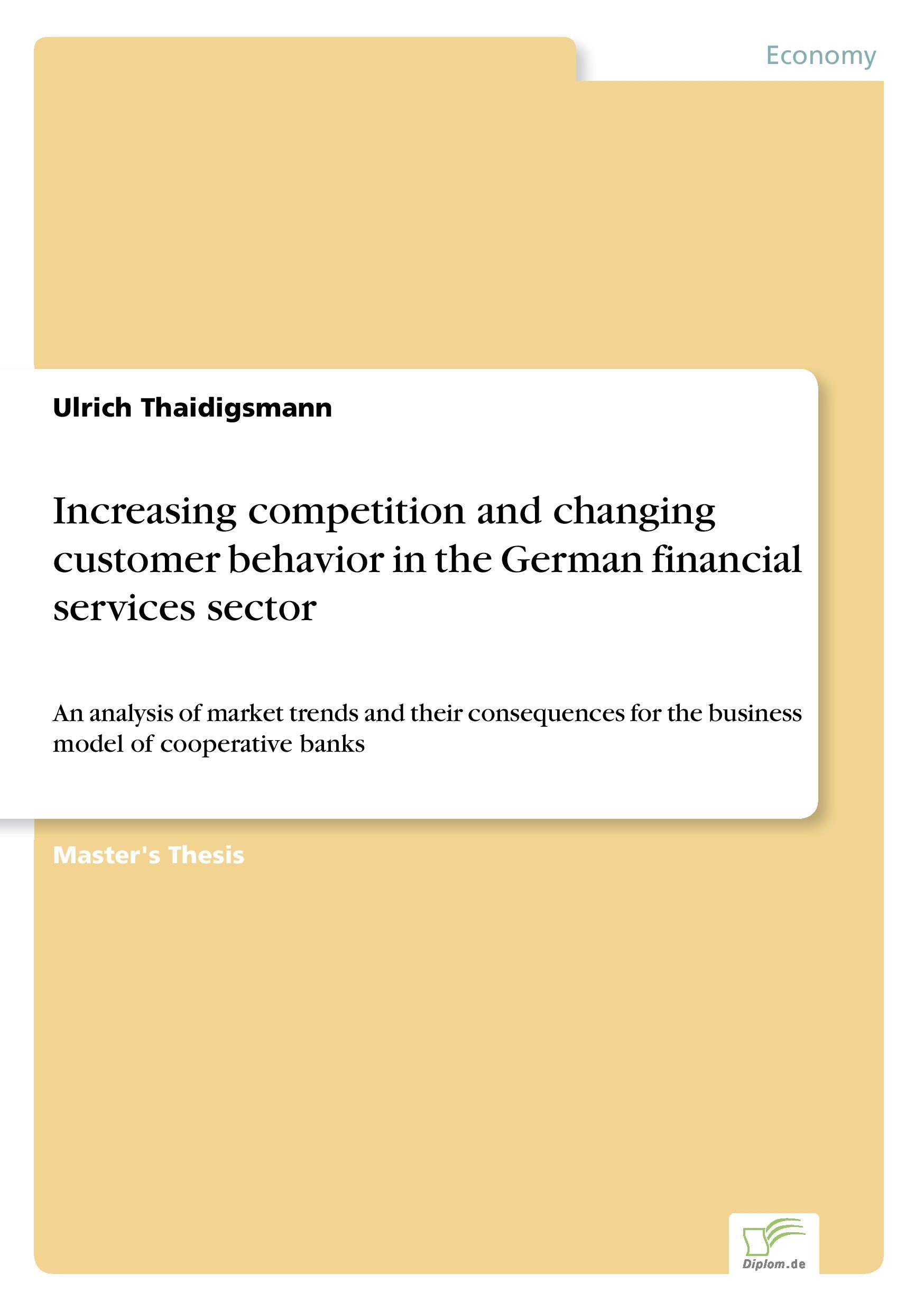 Increasing competition and changing customer behavior in the German financial services sector