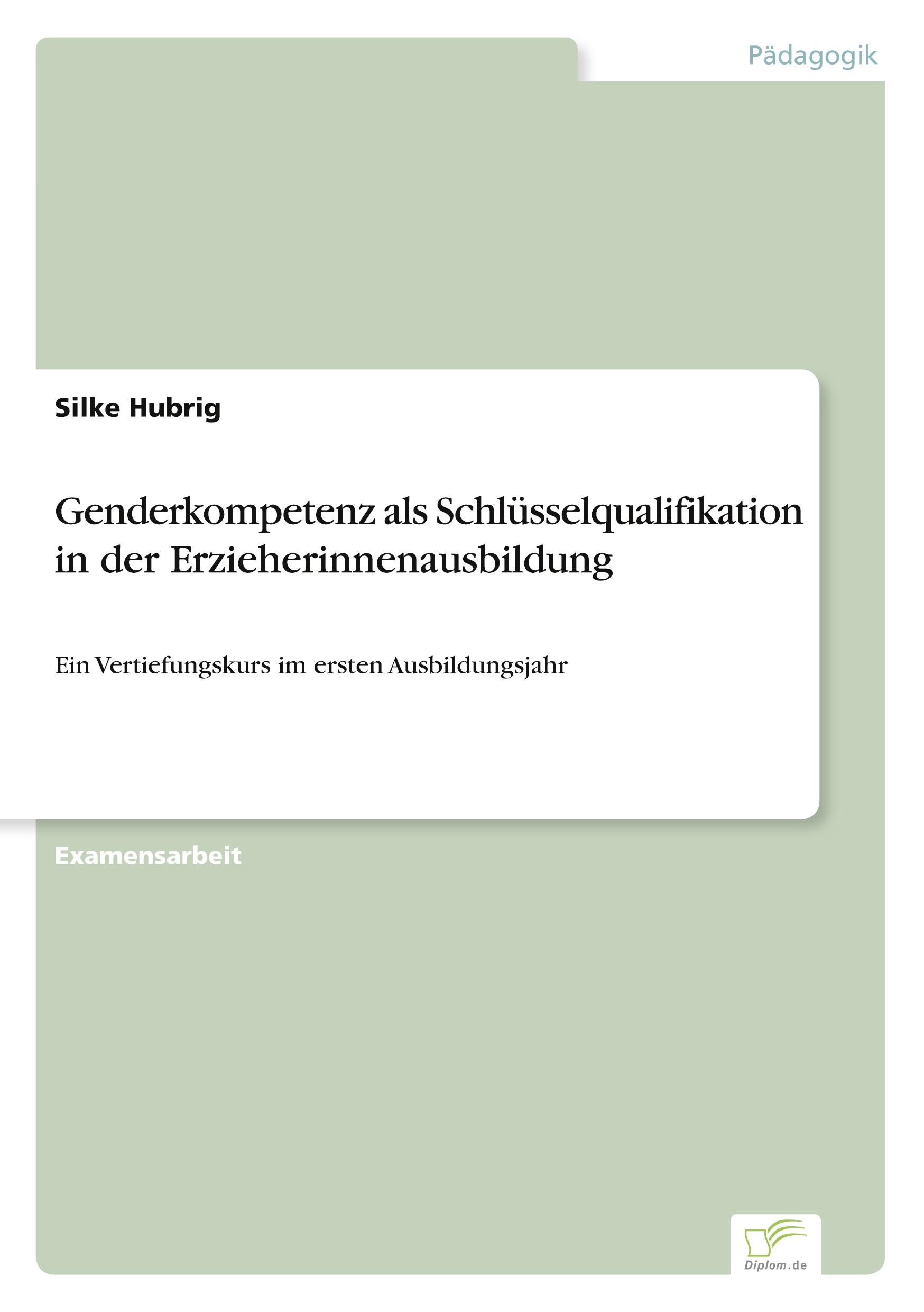 Genderkompetenz als Schlüsselqualifikation in der Erzieherinnenausbildung