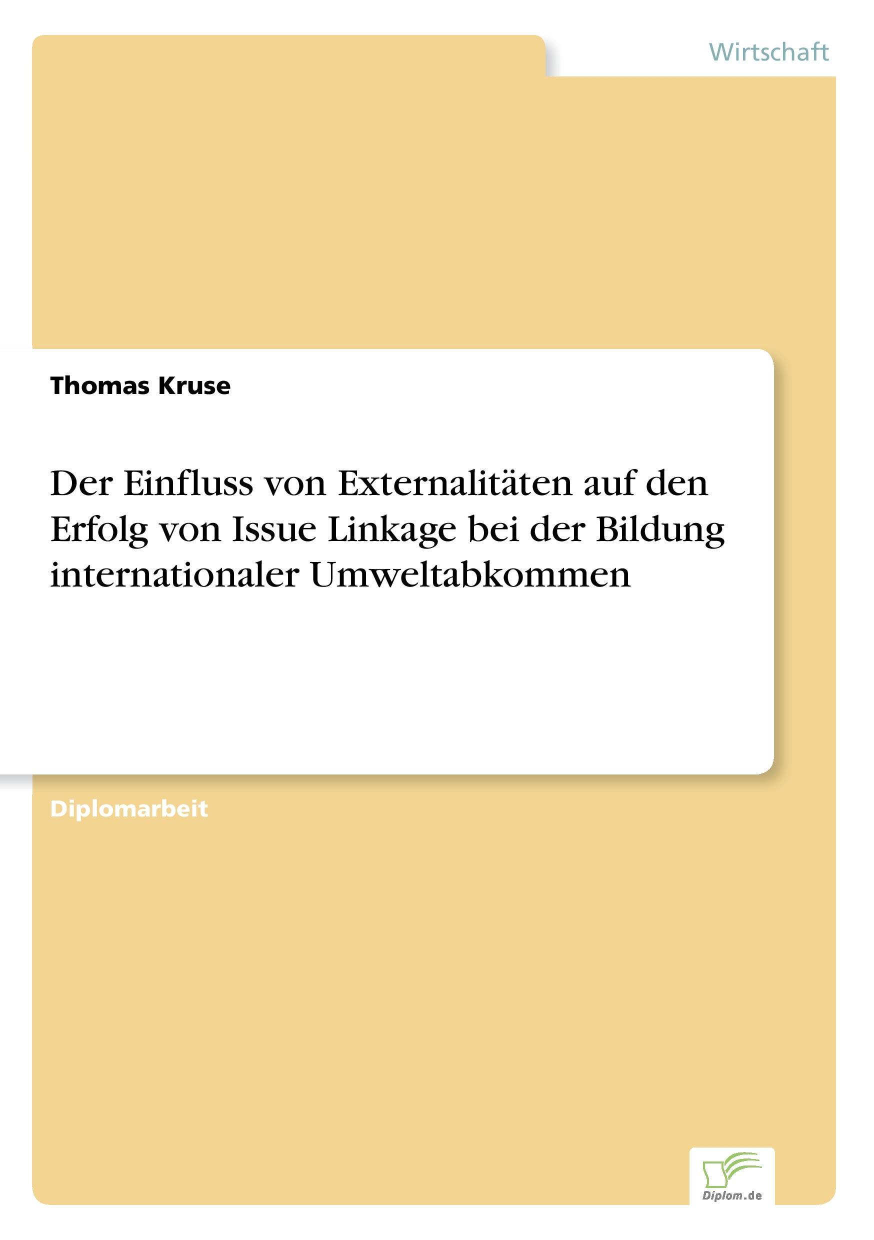 Der Einfluss von Externalitäten auf den Erfolg von Issue Linkage bei der Bildung internationaler Umweltabkommen