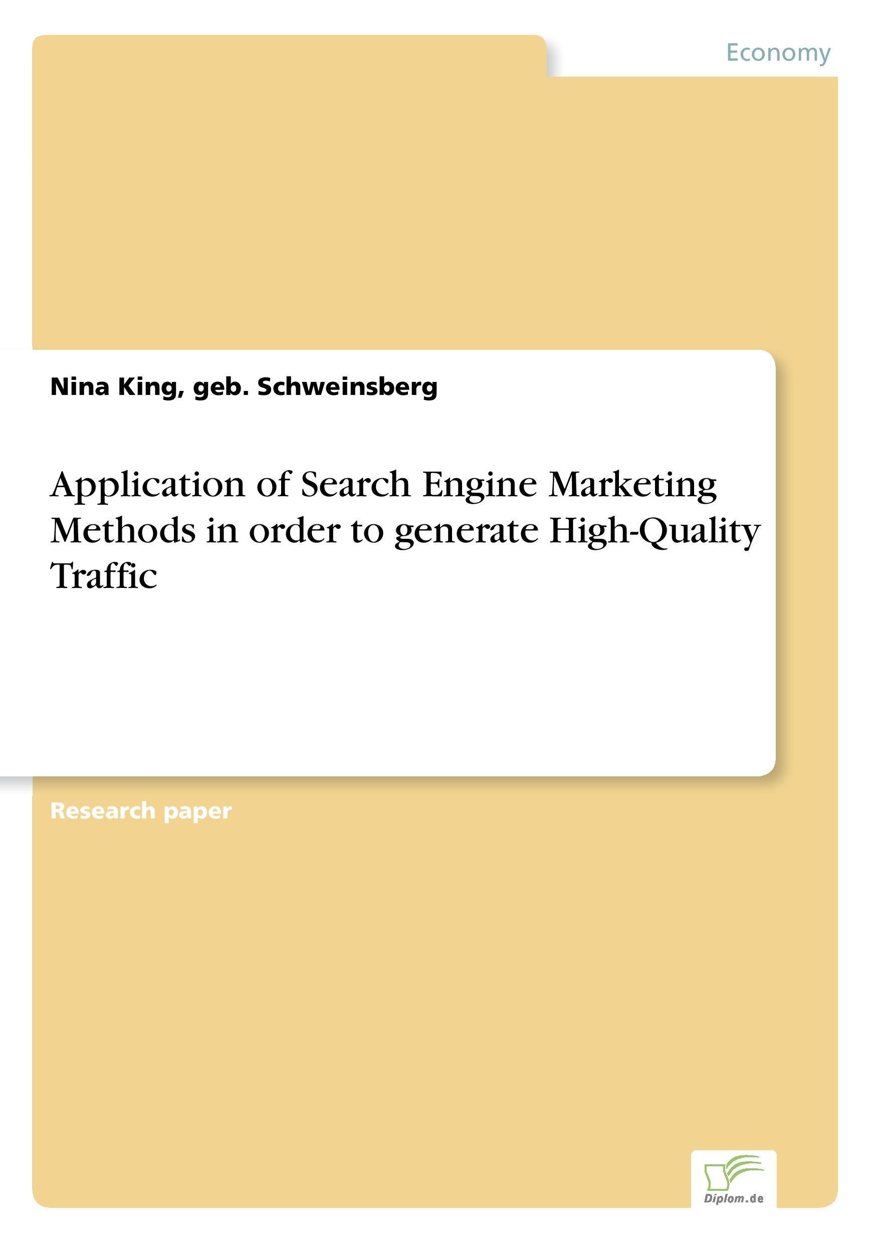 Application of Search Engine Marketing Methods in order to generate High-Quality Traffic