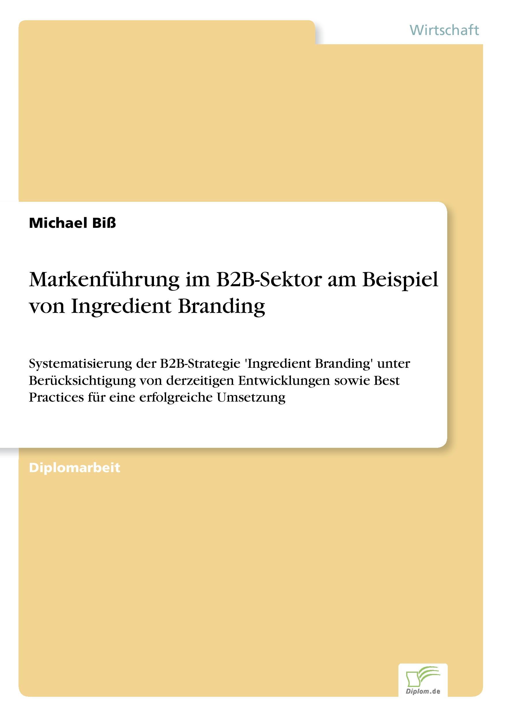 Markenführung im B2B-Sektor am Beispiel von Ingredient Branding