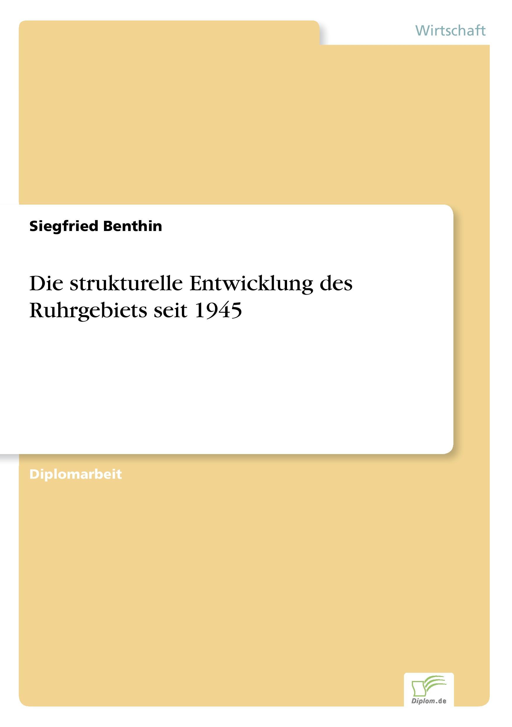 Die strukturelle Entwicklung des Ruhrgebiets seit 1945